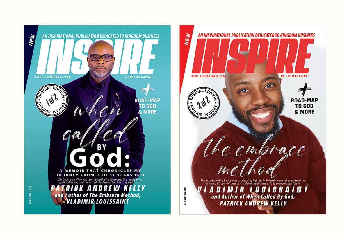 INSPIRE By USL Magazine, Patrick Andrew Kelly, When Called By God Premier Issue, Vladimir Louissaint, The Embrace Method Issue, Adspira One, Inspirational Magazine, Spiritual Magazine, Self help book, book release, inspirational, motivational, The Chosen Ones, Chosen One, God's Chosen People, Faith, Favor, Redemption, Deliverance, Called By God, The Rapture, End Time, Revelations, Photographer Anthony Grassetti, Photographer Francis Anassi, Spines, Amazon, Kindle